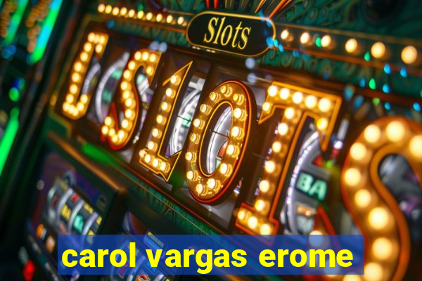 carol vargas erome